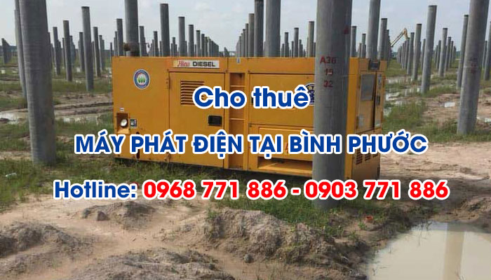 Cho thuê máy phát điện tỉnh Bình Phước - Hỗ trợ 24/7, giá rẻ