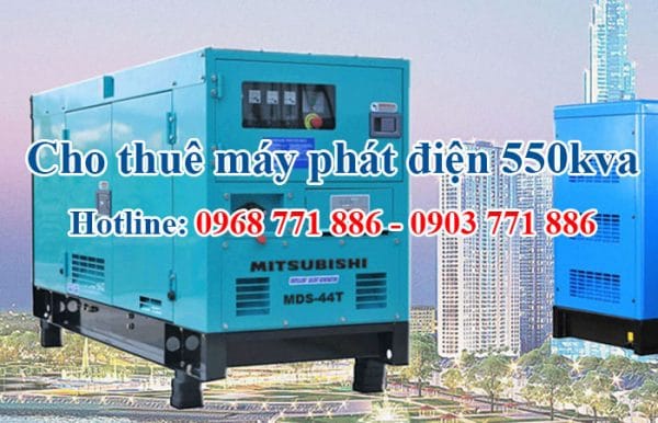 cho thuê máy phát điện 550kva